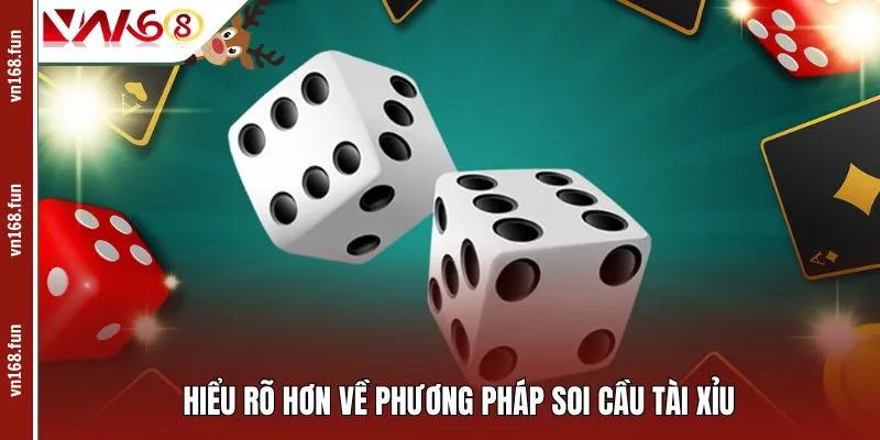Hiểu rõ hơn về phương pháp soi cầu tài xỉu