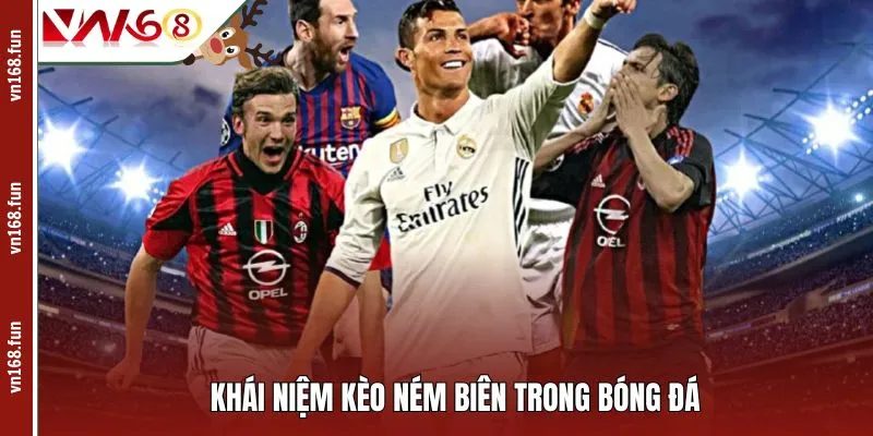 Giải thích khái niệm kèo ném biên trong bóng đá