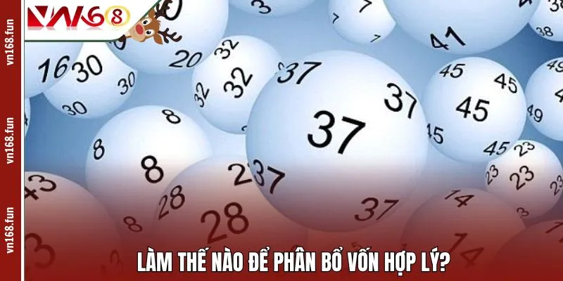 Làm thế nào để phân bổ vốn hợp lý?