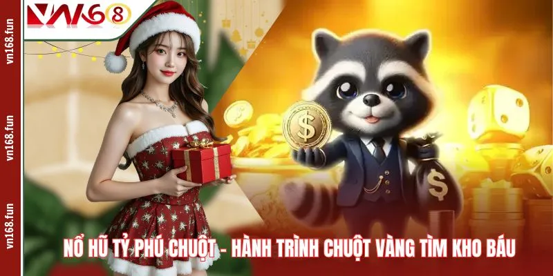 Nổ Hũ Tỷ Phú Chuột – Hành Trình Chuột Vàng Tìm Kho Báu