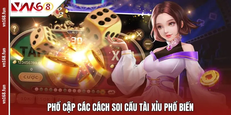 Phổ cập các cách soi cầu tài xỉu phổ biến