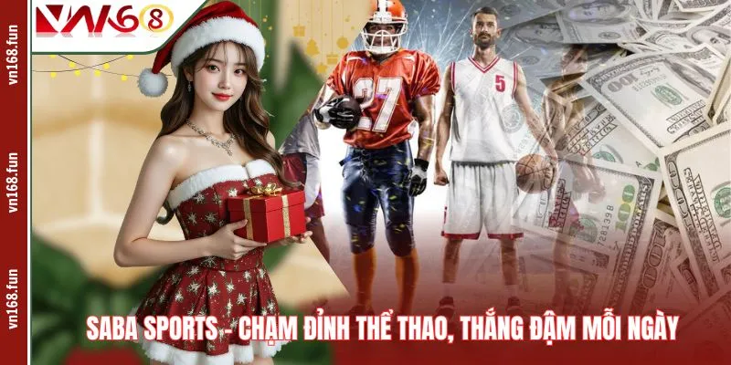 SABA Sports – Chạm Đỉnh Thể Thao, Thắng Đậm Mỗi Ngày