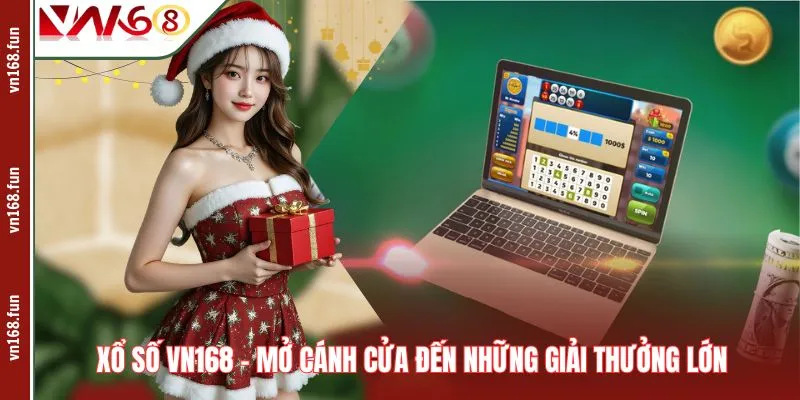 Xổ Số VN168 – Mở Cánh Cửa Đến Những Giải Thưởng Lớn  